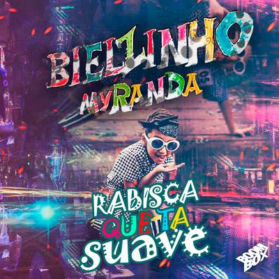 Rabisca Que Tá Suave By Bielzinho Myranda's cover