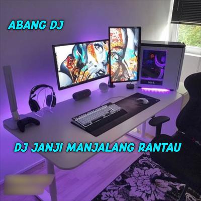 Dj Janji Manjalang Rantau's cover