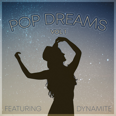 Pop Dreams 1 - Featuring "Dynamite"'s cover