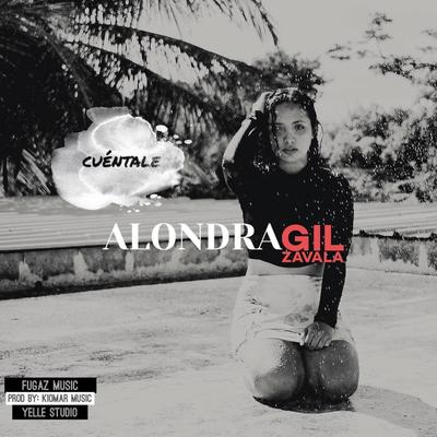 Cuéntale By Alondra Gil's cover