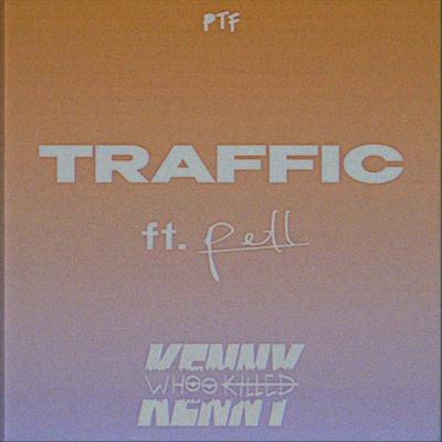 Traffic (Chopped Not Slopped) By Whookilledkenny, Pell, OG Ron C's cover