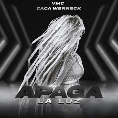Apaga La Luz By VMC, Caca Werneck's cover