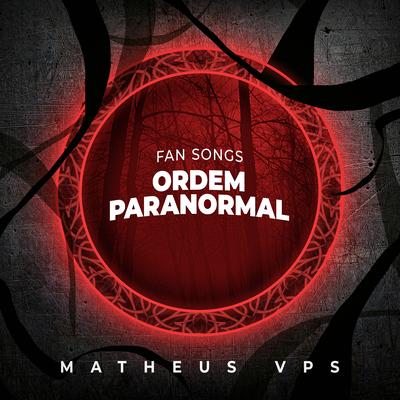 A Ordem Paranormal - Fansongs's cover