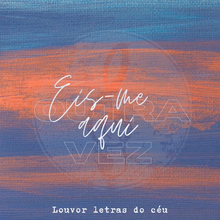 Louvor letras do céu's avatar image