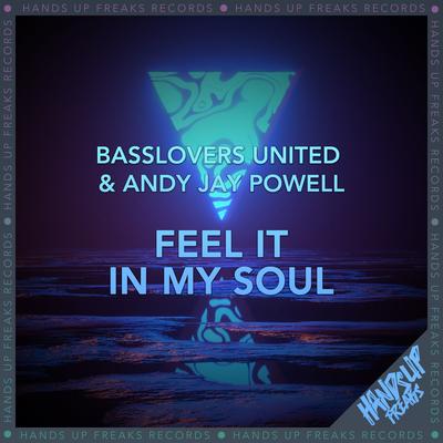 Feel It in My Soul By Basslovers United, Andy Jay Powell's cover