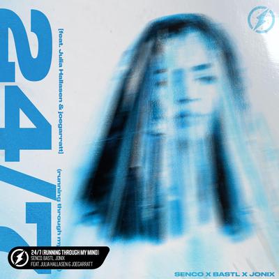 24/7 (Running Through My Mind) By Julia Hallasen, SENCO, BASTL, JONIX, joegarratt's cover