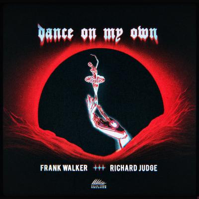 Dance on My Own (feat. Richard Judge) By Frank Walker, Richard Judge's cover