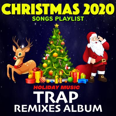 Jingle Bell Rock (Trap Remix) By Christmas 2020 Hits, Christmas Classics Remix's cover