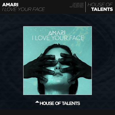 I Love Your Face By AMARI's cover