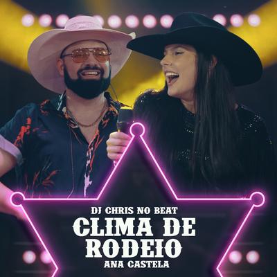 Clima De Rodeio By Dj Chris No Beat, Ana Castela's cover