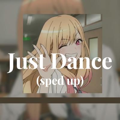 Just Dance (sped up)'s cover