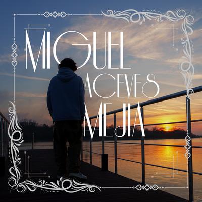 Miguel Aceves Mejia's cover