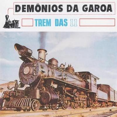 Trem das onze By Demonios Da Garoa's cover