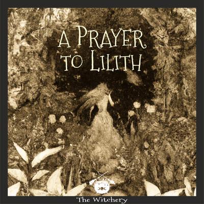 A Prayer To Lilith By The Witchery's cover