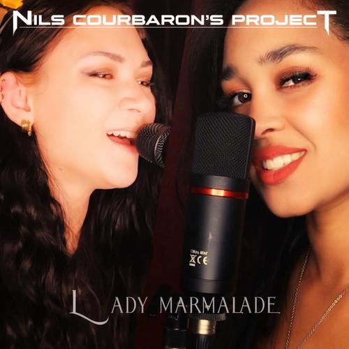 Lady Marmalade Official TikTok Music  album by Nils Courbaron's Project- Melissa Bonny-Adrienne Cowan - Listening To All 1 Musics On TikTok Music