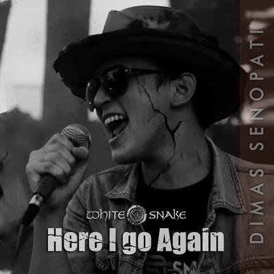 HERE I GO AGAIN By Dimas Senopati's cover