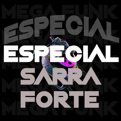 MEGA FUNK SARRA FORTE By DJ Zanetta SC's cover