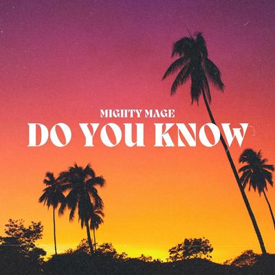 Do You Know By Mighty Mage's cover