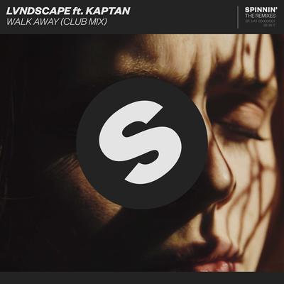 Walk Away (feat. Kaptan) [Club Mix] By LVNDSCAPE, Kaptan's cover
