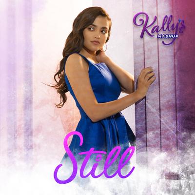 Still By Maia Reficco, KALLY'S Mashup Cast's cover