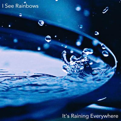 Tropic Rain By I See Rainbows's cover