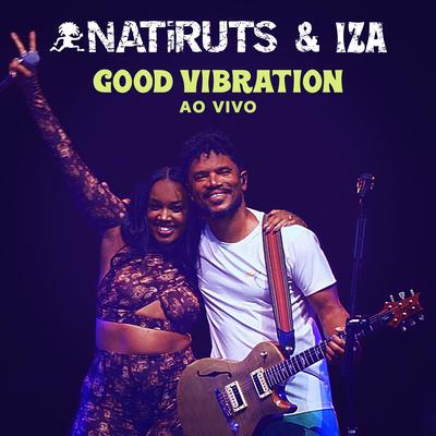Good Vibration (Ao Vivo) By Natiruts, IZA's cover