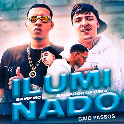 Iluminado By Samp MC, Salvador Da Rima, Caio Passos's cover