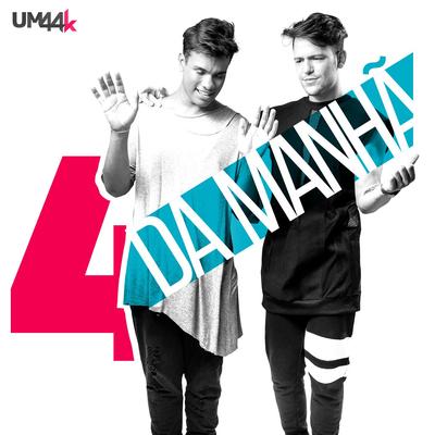 4 da manhã By UM44K, UM44K's cover