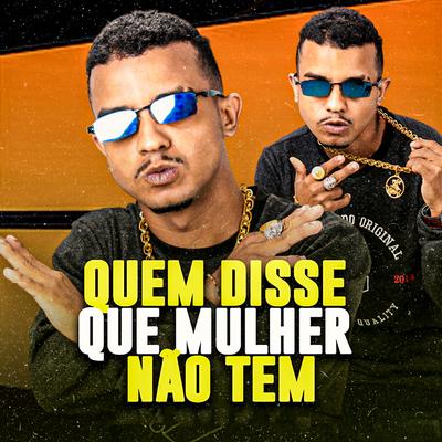 Quem Disse Que Mulher Não Tem (feat. Tati Quebra Barraco) (feat. Tati Quebra Barraco)'s cover