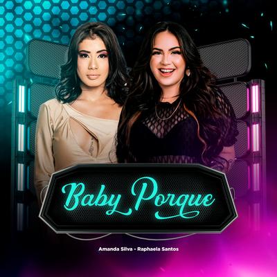 Baby Porque By Raphaela Santos, Amanda Silva's cover