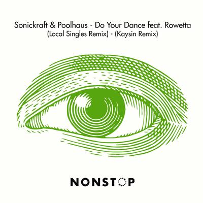 Do Your Dance (Kaysin Remix) By Sonickraft, Poolhaus, Rowetta, Kaysin's cover