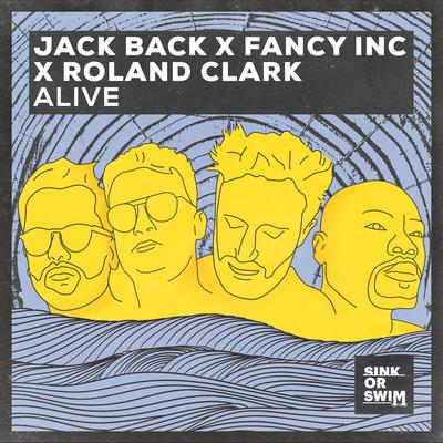 Alive By Jack Back, Roland Clark, Fancy Inc's cover