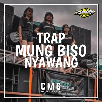 DJ TRAP MUNG BISO NYAWANG's cover