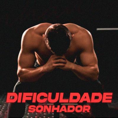 Dificuldade By Sonhador Rap Motivação's cover
