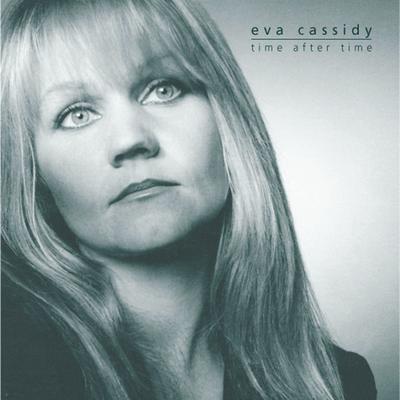 Time After Time By Eva Cassidy's cover