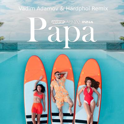 Papa (Vadim Adamov & Hardphol Remix)'s cover