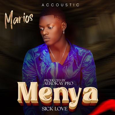 Menya Sick Love (Accoustic)'s cover