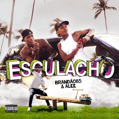 Esculacho By Brandão 85, Alee, Hash Produções's cover