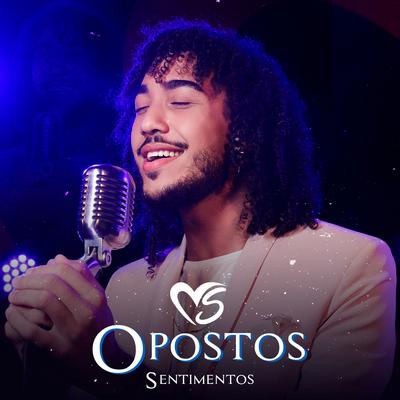 Opostos By Banda Sentimentos's cover