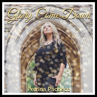 Glory Come Down By Petrina Pacheco's cover