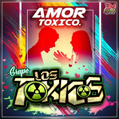 Amor Toxico's cover