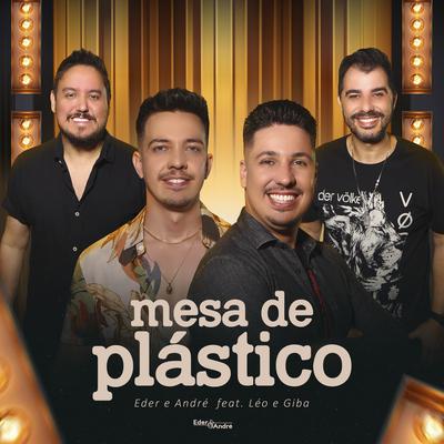 Mesa de Plástico By Eder e André, Léo & Giba's cover