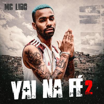 Vai Na Fé 2 By MC Liro, DJ BETINHO, WR OFICIAL's cover