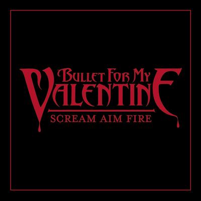 Scream Aim Fire (Main Version) By Bullet For My Valentine's cover