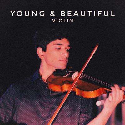 Young and Beautiful (Violin) By Joel Sunny's cover