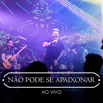 Não Pode Se Apaixonar (Ao Vivo) By Felipe Portes's cover