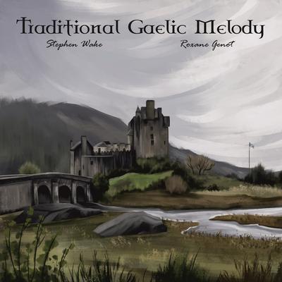 Traditional Gaelic Melody By Stephen Wake, Roxane Genot's cover