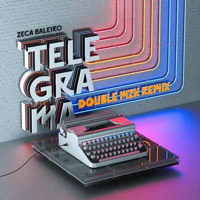 Telegrama (Double MZK Remix) By Zeca Baleiro's cover