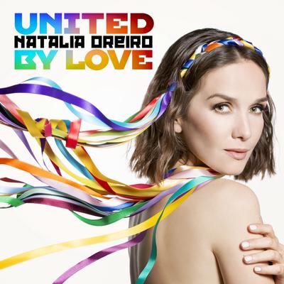 United By Love By Natalia Oreiro's cover