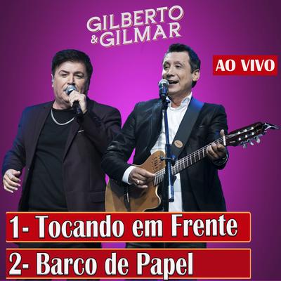 Barco de Papel (Ao Vivo) By Gilberto e Gilmar's cover